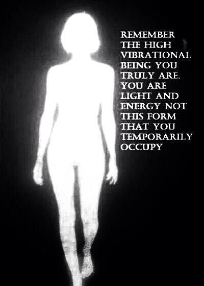 Quote: Remember the high vibrational being you truly are....